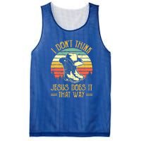 I Don't Think Jesus Does It That Way Southern Western Mesh Reversible Basketball Jersey Tank