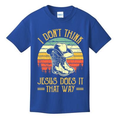 I Don't Think Jesus Does It That Way Southern Western Kids T-Shirt