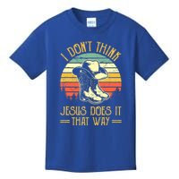 I Don't Think Jesus Does It That Way Southern Western Kids T-Shirt