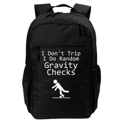 I Don't Trip I Do Random Gravity Checks - Clumsy Daily Commute Backpack