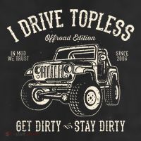 I Drive Topless (R) Get Dirty Stay Dirty 11oz C Handle Ceramic Mug