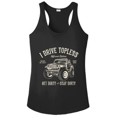 I Drive Topless (R) Get Dirty Stay Dirty Ladies PosiCharge Competitor Racerback Tank