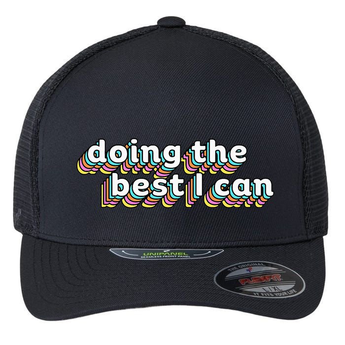 I’M Doing The Best I Can Motivational Flexfit Unipanel Trucker Cap