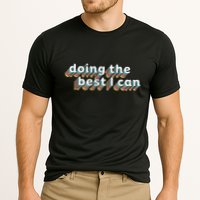 I’M Doing The Best I Can Motivational Cooling Performance Crew T-Shirt