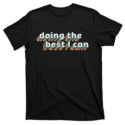 I’M Doing The Best I Can Motivational T-Shirt