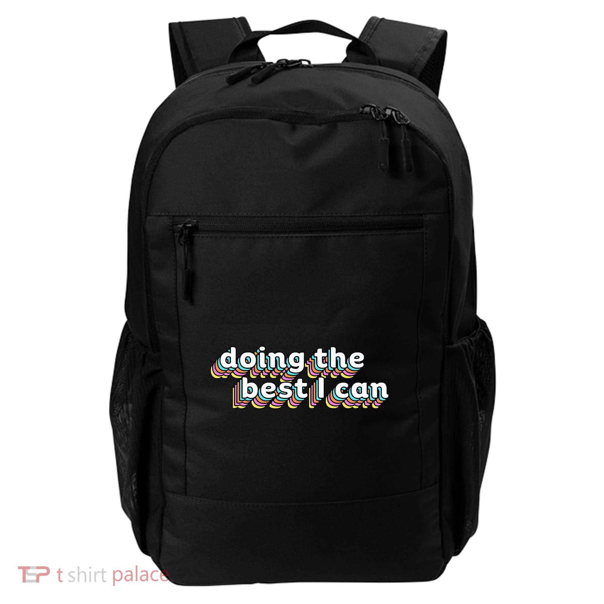I’M Doing The Best I Can Motivational Backpack
