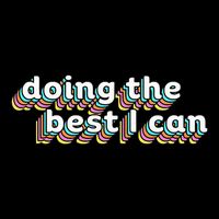 I’M Doing The Best I Can Motivational Bucket Hat