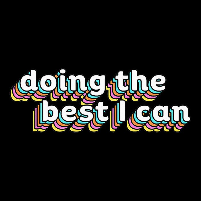 I’M Doing The Best I Can Motivational Bucket Hat