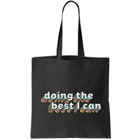 I’M Doing The Best I Can Motivational Bag
