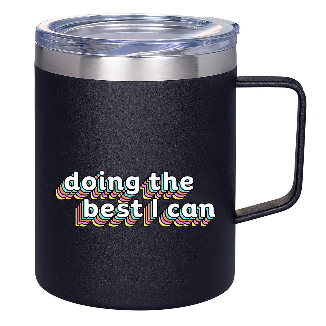 I’M Doing The Best I Can Motivational 12oz Stainless Steel Coffee Mug