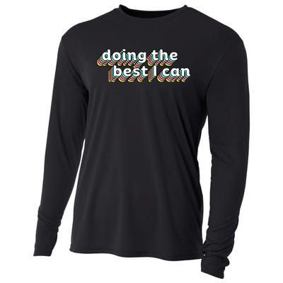 I’M Doing The Best I Can Motivational Cooling Performance Long Sleeve Crew