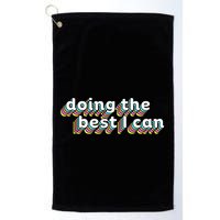 I’M Doing The Best I Can Motivational Golf Towel