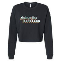 I’M Doing The Best I Can Motivational Cropped Pullover Crew
