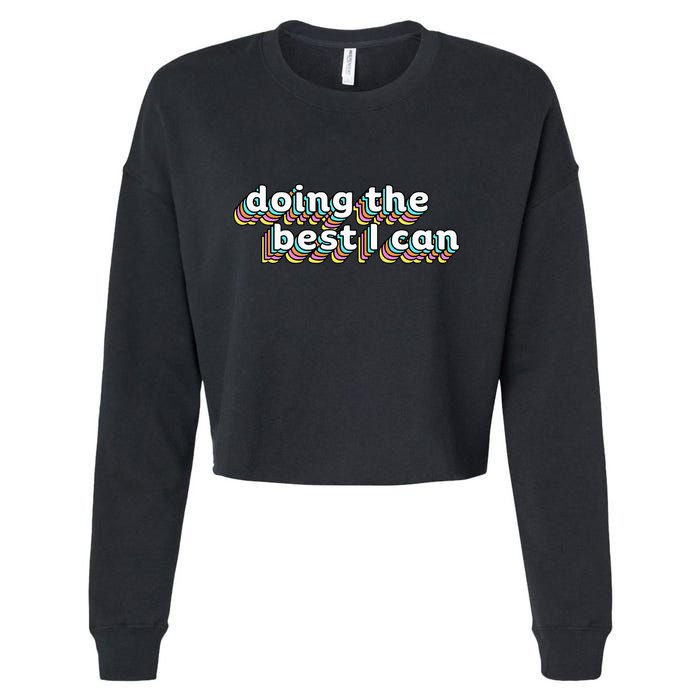 I’M Doing The Best I Can Motivational Cropped Pullover Crew