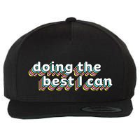 I’M Doing The Best I Can Motivational Wool Snapback Cap