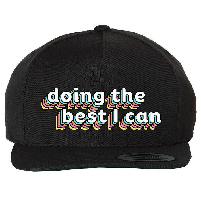 I’M Doing The Best I Can Motivational Wool Snapback Cap