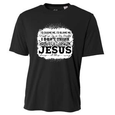 I Don't Think Jesus Does It That Way Bleached Christian Cooling Performance Crew T-Shirt