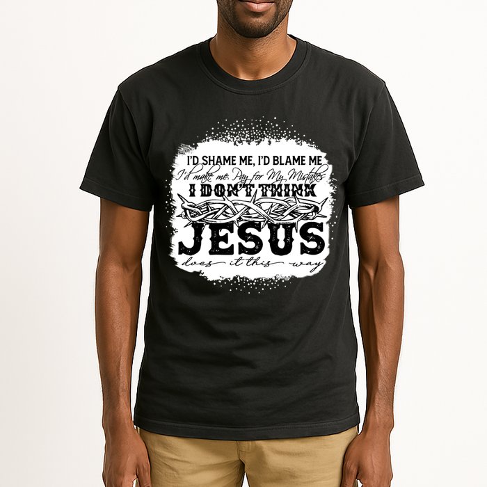 I Don't Think Jesus Does It That Way Bleached Christian Tall T-Shirt