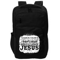 I Don't Think Jesus Does It That Way Bleached Christian Impact Tech Backpack