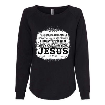 I Don't Think Jesus Does It That Way Bleached Christian Womens California Wash Sweatshirt