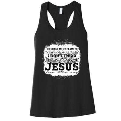 I Don't Think Jesus Does It That Way Bleached Christian Women's Racerback Tank