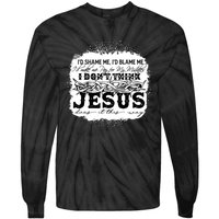 I Don't Think Jesus Does It That Way Bleached Christian Tie-Dye Long Sleeve Shirt