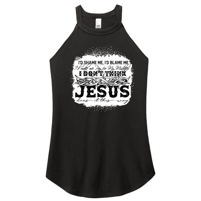 I Don't Think Jesus Does It That Way Bleached Christian Women's Perfect Tri Rocker Tank