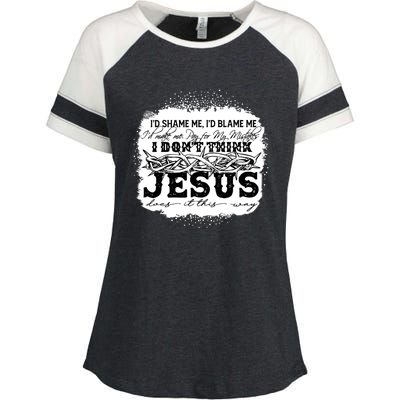 I Don't Think Jesus Does It That Way Bleached Christian Enza Ladies Jersey Colorblock Tee