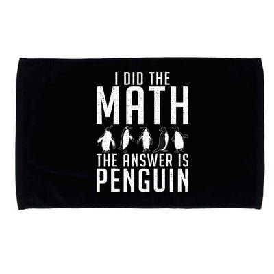 I did the Math the Answer is Penguin funny Microfiber Hand Towel