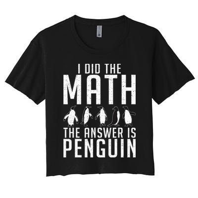 I did the Math the Answer is Penguin funny Crop Top