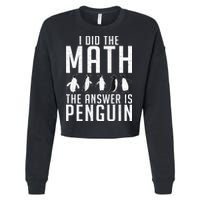 I did the Math the Answer is Penguin funny Cropped Pullover Crew