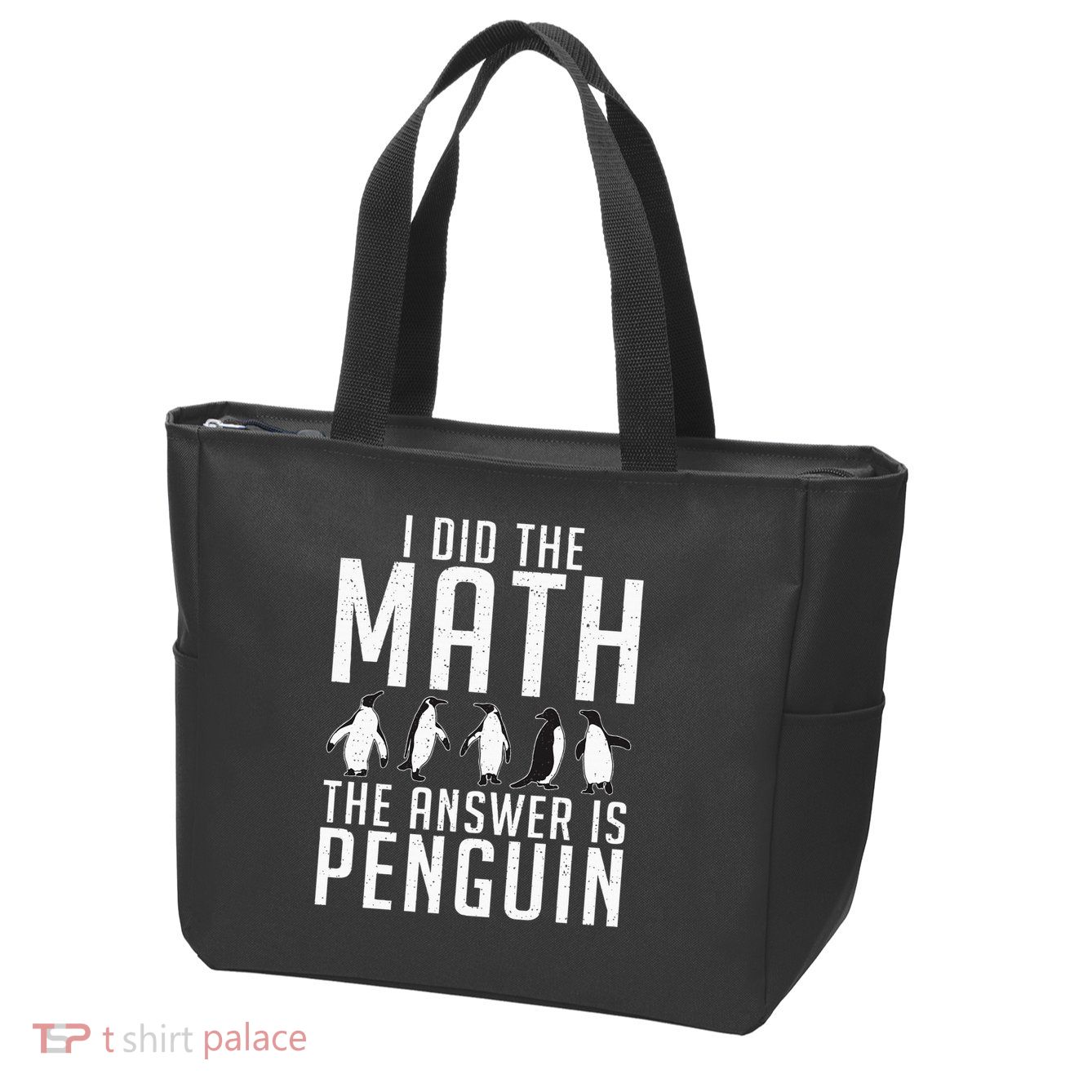 I did the Math the Answer is Penguin funny Zip Tote Bag
