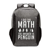 I did the Math the Answer is Penguin funny Vector Backpack