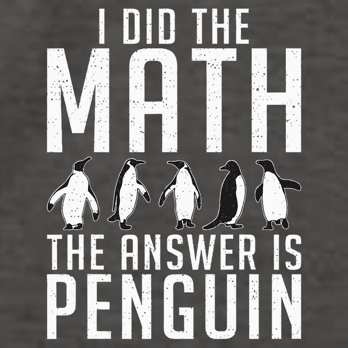 I did the Math the Answer is Penguin funny Vector Backpack