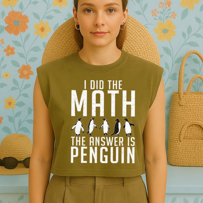 I did the Math the Answer is Penguin funny Garment-Dyed Women's Muscle Tee