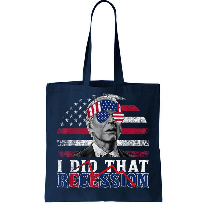 I Did That Biden Recession Funny Anti Biden Tote Bag