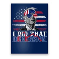 I Did That Biden Recession Funny Anti Biden Poster