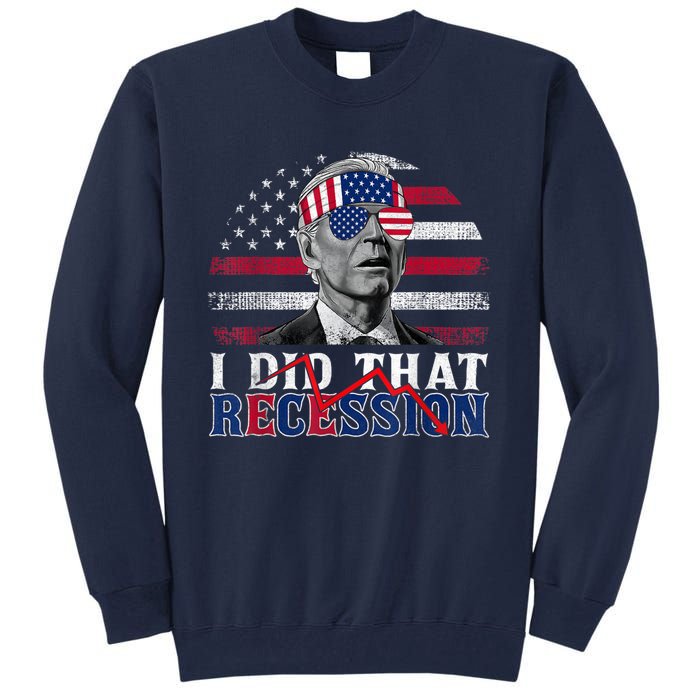 I Did That Biden Recession Funny Anti Biden Tall Sweatshirt