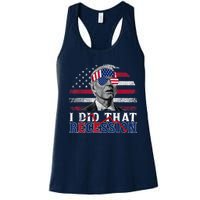 I Did That Biden Recession Funny Anti Biden Women's Racerback Tank