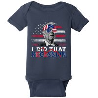 I Did That Biden Recession Funny Anti Biden Baby Bodysuit