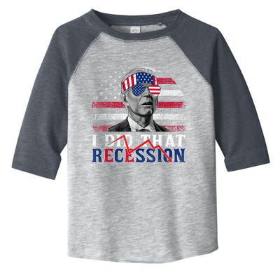 I Did That Biden Recession Funny Anti Biden Toddler Fine Jersey T-Shirt