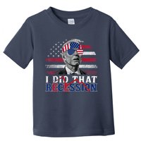 I Did That Biden Recession Funny Anti Biden Toddler T-Shirt