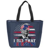 I Did That Biden Recession Funny Anti Biden Zip Tote Bag