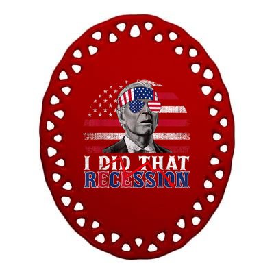 I Did That Biden Recession Funny Anti Biden Ceramic Oval Ornament