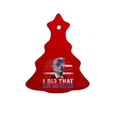 I Did That Biden Recession Funny Anti Biden Ceramic Tree Ornament