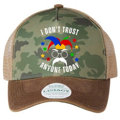 I Dont Trust Anyone Today Funny April Fools Day 1st April Legacy Tie Dye Trucker Hat