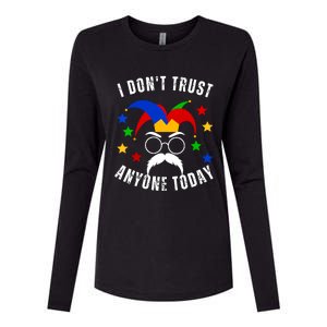 I Dont Trust Anyone Today Funny April Fools Day 1st April Womens Cotton Relaxed Long Sleeve T-Shirt