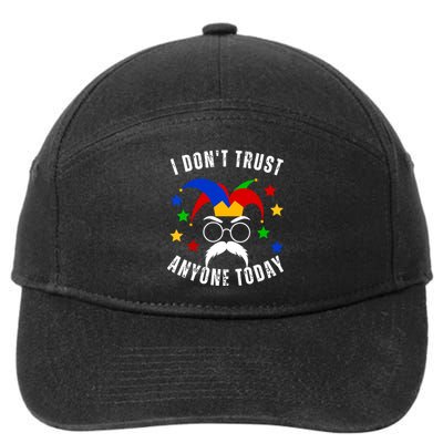 I Dont Trust Anyone Today Funny April Fools Day 1st April 7-Panel Snapback Hat