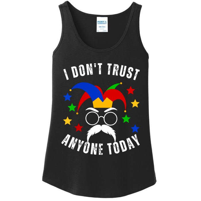 I Dont Trust Anyone Today Funny April Fools Day 1st April Ladies Essential Tank