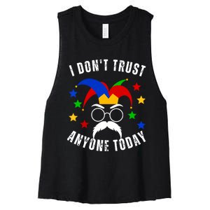 I Dont Trust Anyone Today Funny April Fools Day 1st April Women's Racerback Cropped Tank